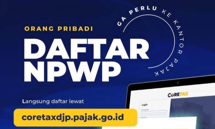 Gampang Banget! Ini Cara Daftar NPWP Secara Online Melalui coretaxdjp.pajak.go.id, Siapkan Dokumen Ini