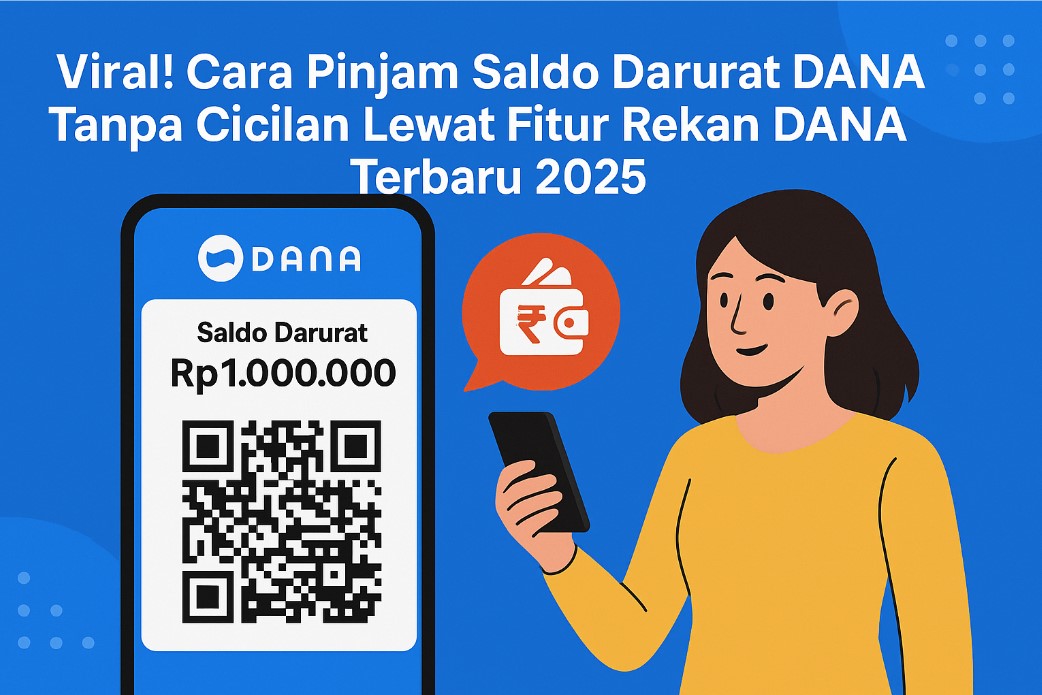 Viral! Cara Pinjam Saldo Darurat DANA Tanpa Cicilan Lewat Fitur Rekan DANA Terbaru 2025