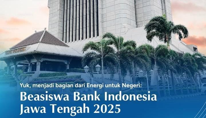 BI Jateng Buka Seleksi Beasiswa Bank Indonesia 2025, Ini Daftar Perguruan Tinggi Penerima Beasiswa