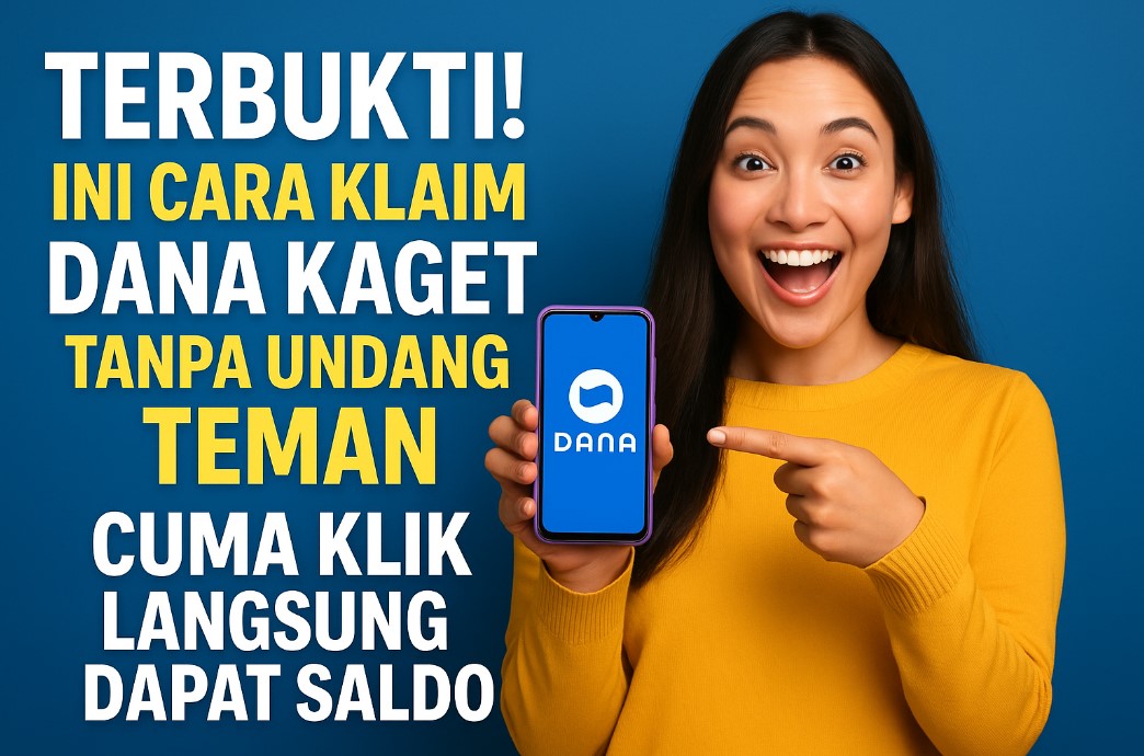 100% Work! Cara Klaim DANA Kaget Tanpa Undang Teman, Bisa Dapat Saldo Tiap Hari