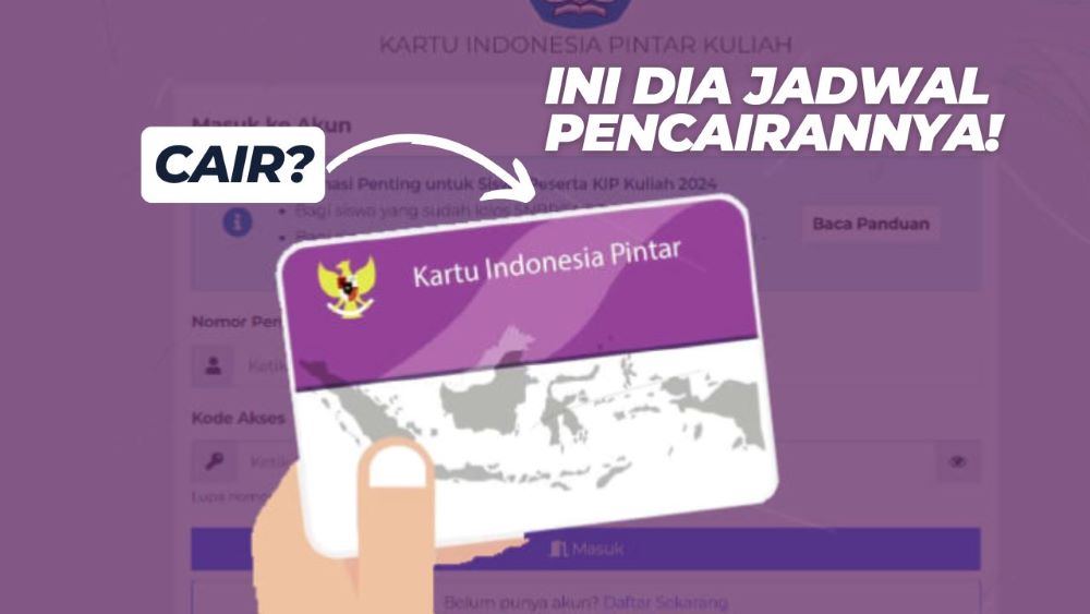 KIP Kuliah 2025 Cair Kapan? Cek Jadwal dan Besaran Dana Terbaru!