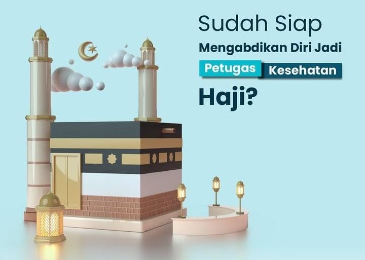 Breaking News! Seleksi Petugas Kesehatan Haji 2025 Dibuka, Simak Jadwal dan Formasi yang Dibutuhkan