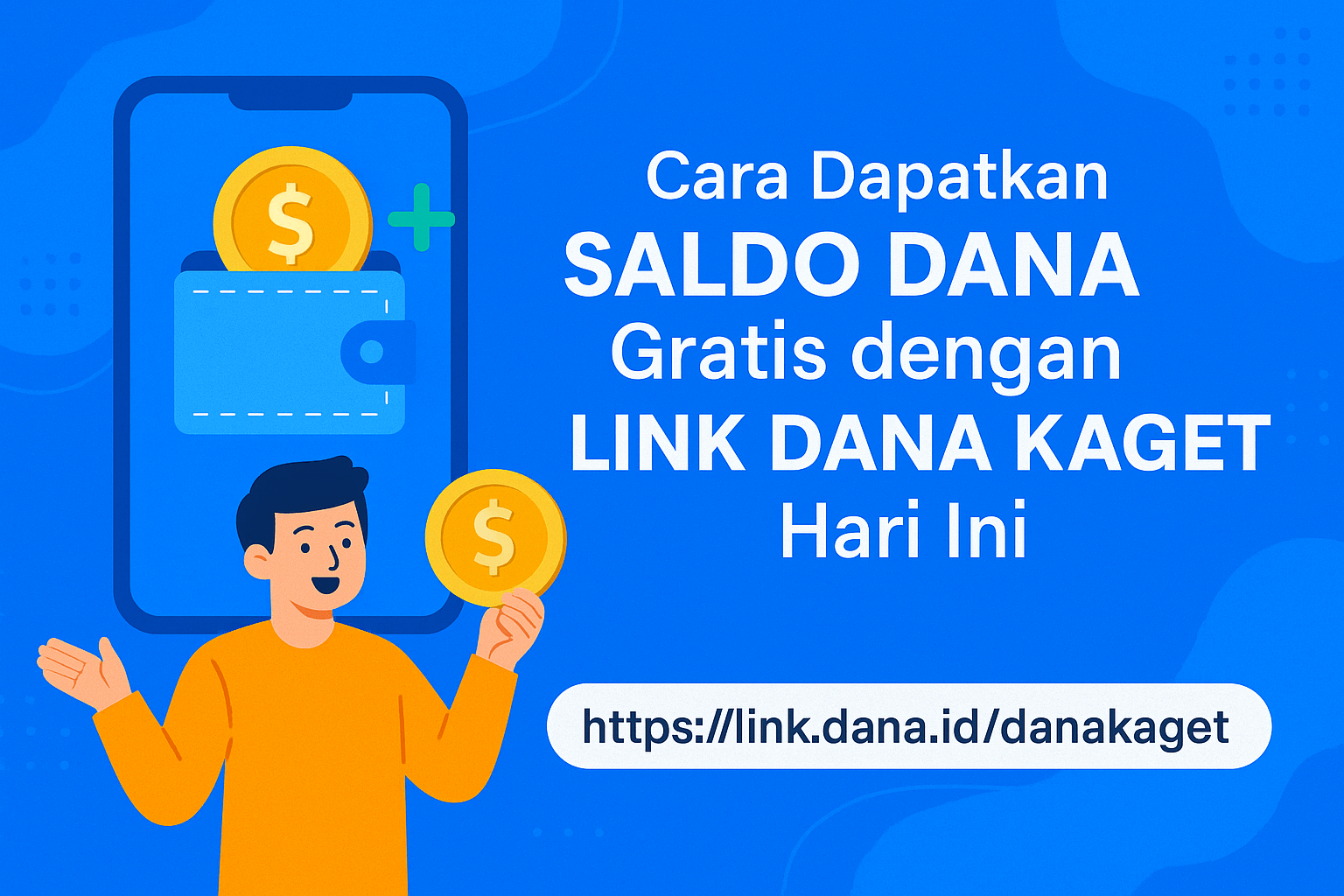 Cara Dapatkan Saldo DANA Gratis dengan Link DANA Kaget Hari Ini, Saldo Langsung Cair!