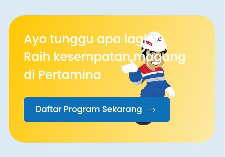 Magang Kerja Pertamina Dibuka, Ada 4 Benefit yang akan Didapatkan, Salah Satunya Uang Saku