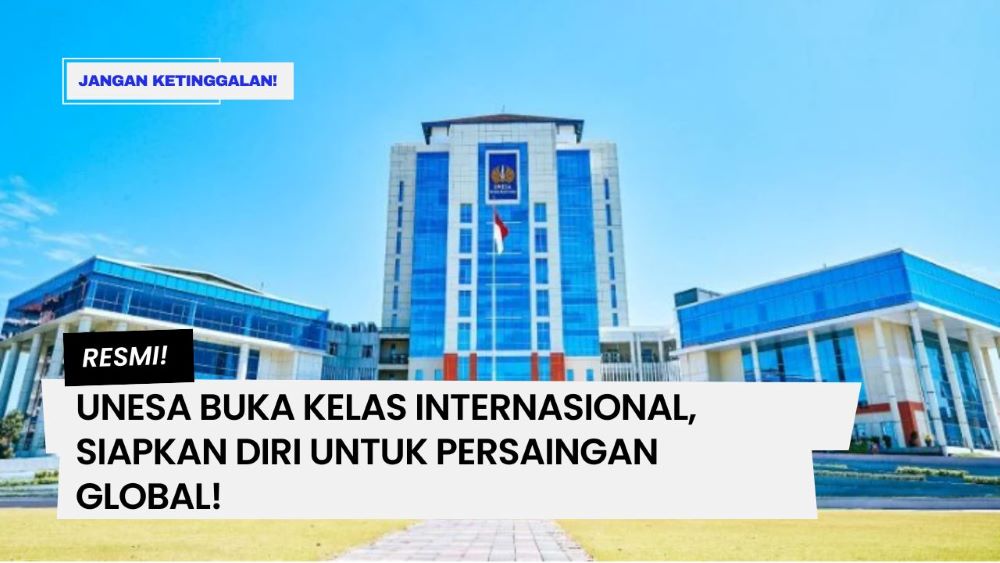 Resmi! Unesa Buka Kelas Internasional, Siapkan Diri untuk Persaingan Global!