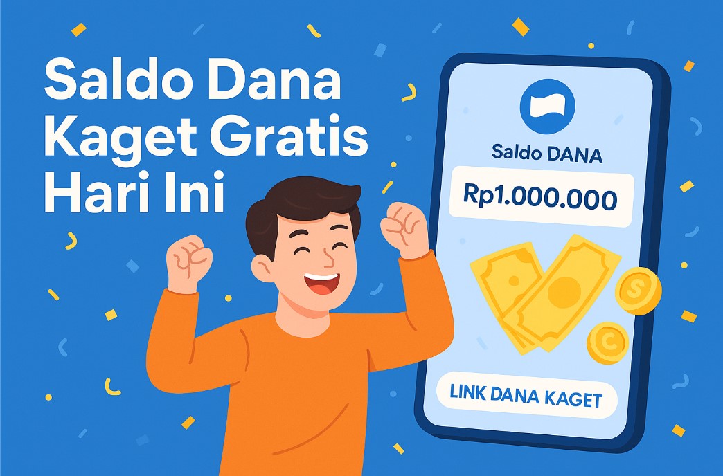 Saldo Dana Kaget Gratis Hari Ini, Cara Dapat Uang dari Dompet Digital dan Transaksi Online