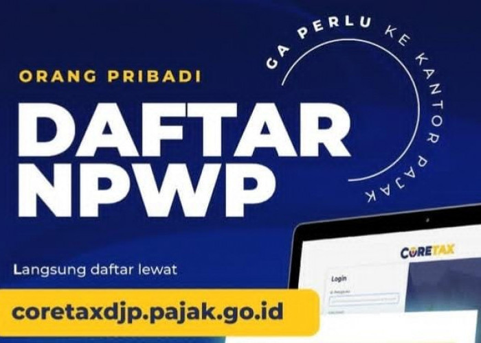 Gampang Banget! Ini Cara Daftar NPWP Secara Online Melalui coretaxdjp.pajak.go.id, Siapkan Dokumen Ini