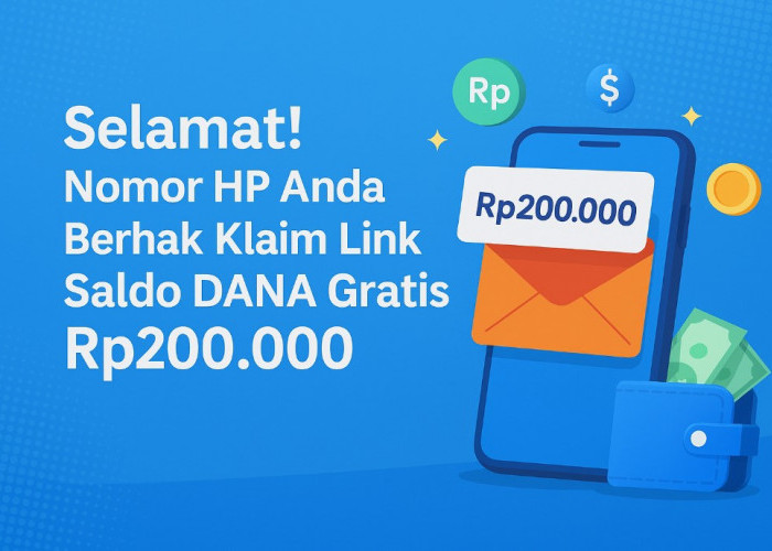 Selamat! Nomor HP Anda Berhak Klaim Link Saldo DANA Gratis Rp200.000 dari Dompet Digital