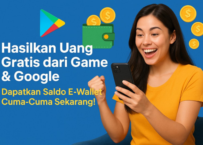 Hasilkan Uang Gratis dari Game & Google Playstore, Dapatkan Saldo E-Wallet Cuma-Cuma Sekarang!