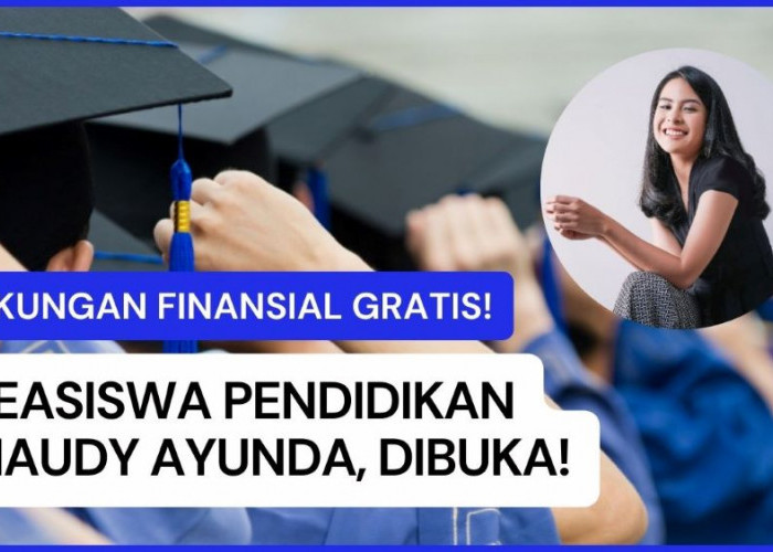 Beasiswa Pendidikan Maudy Ayunda Mentorship dan Dukungan Finansial Gratis!