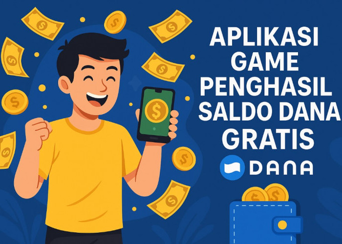 Aplikasi Game Penghasil Saldo Dana Gratis, Dapatkan Dollar & Uang Cuan Langsung ke Dompet Digital