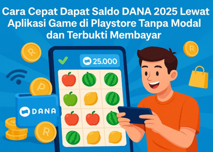 Cara Cepat Dapat Saldo DANA 2025 Lewat Aplikasi Game di Playstore Tanpa Modal dan Terbukti Membayar