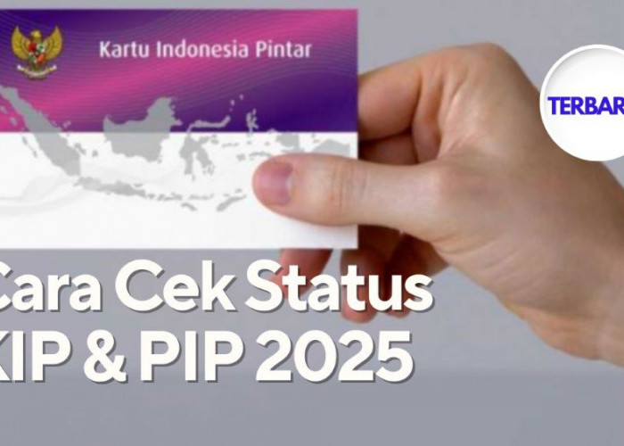 Cek Penerima KIP 2025 Apakah Nama Kamu Terdaftar?