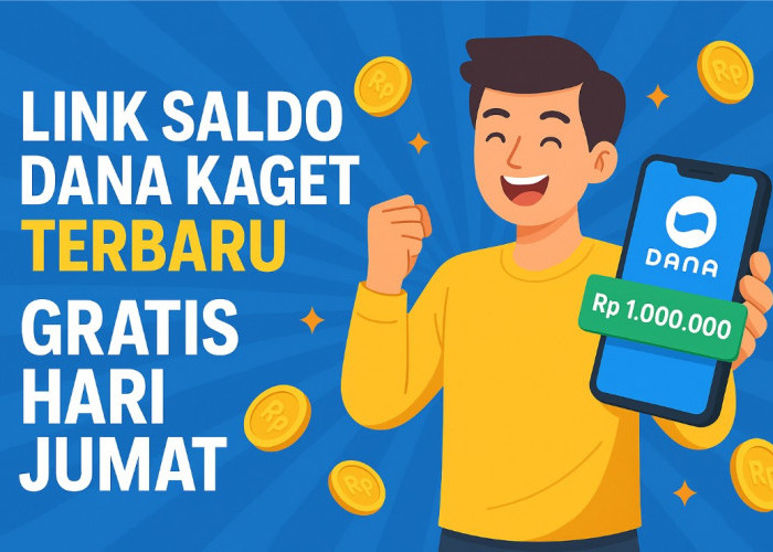 Link Saldo Dana Kaget Gratis Hari Jumat Terbaru, Langsung Cair ke Dompet Elektronik Kamu