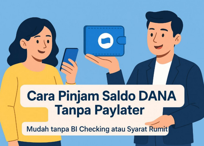 Cara Pinjam Saldo DANA Tanpa Paylater, Solusi Cepat dan Mudah Tanpa BI Checking