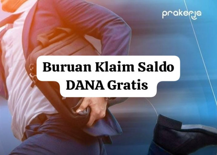 Kartu Prakerja: Isi Survei Evaluasi Agar dapat Saldo DANA Gratis Rp100 Ribu, Batas Akhir 3 Desember 2024