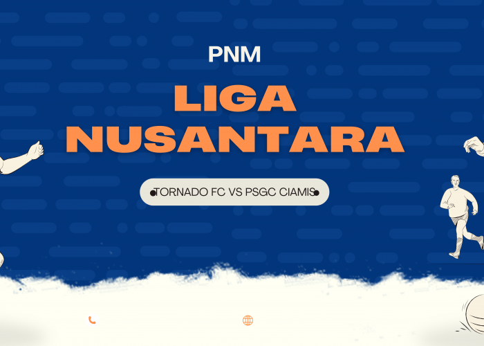 Jadwal & Prediksi Tornado FC vs PSGS Ciamis di 6 Besar PNM Liga Nusantara 2024-2025, Siapa yang Lebih Unggul?